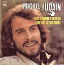 MICHEL FUGAIN - Une Belle Histoire